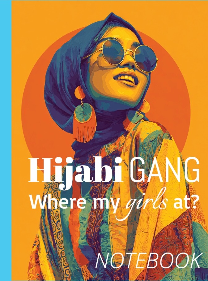 Front cover of the Hijabi Gang — Where My Girls At? Notebook by Adil Bhatti, showing a stylized hijabi woman in teal and orange against a bright cyan background