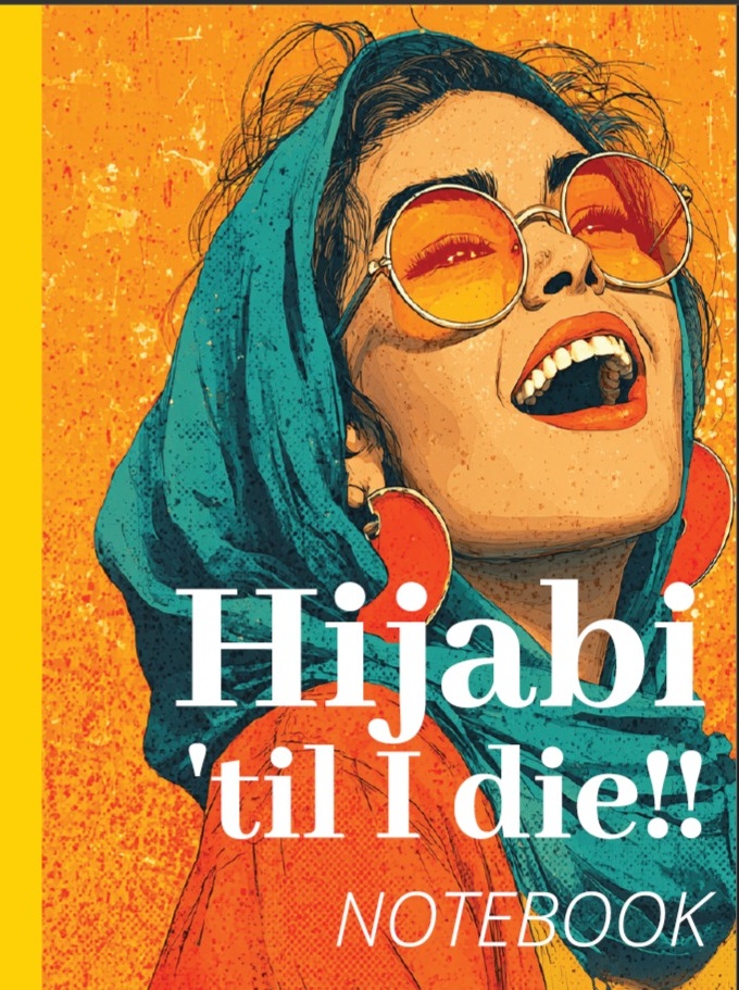 Hijabi til I Die notebook cover by Adil Bhatti